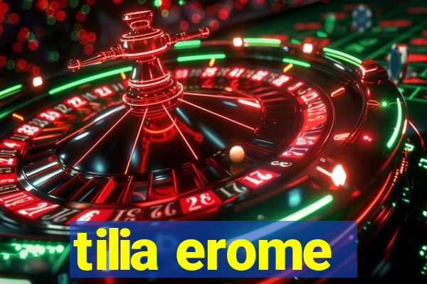 tilia erome